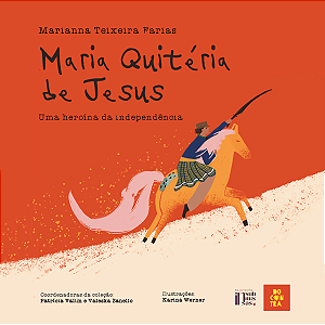 Livro Maria Quitéria de Jesus: uma heroína da independênc...