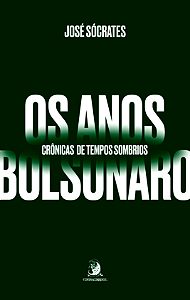 Livro Os anos Bolsonaro: crônicas de tempos sombrios