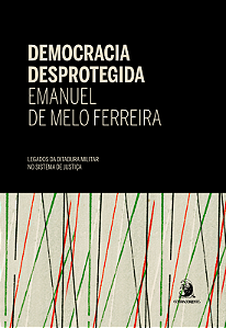 Livro Democracia desprotegida: legados da ditadura milita...
