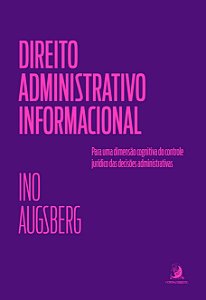Livro Direito Administrativo Informacional: para uma dimensão c...