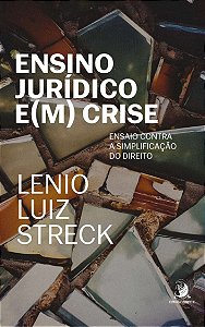 Livro Ensino jurídico e(m) crise: ensaio contra a simplif...