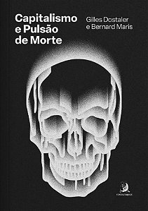 Livro Capitalismo e pulsão de morte