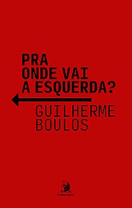 Livro Pra onde vai a esquerda?