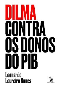Livro Dilma contra os donos do PIB