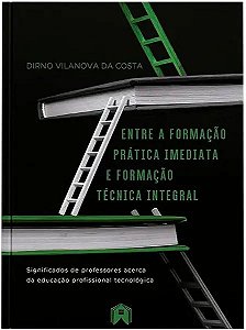 Livro Entre A Formação Prática Imediata E Formação Técnic...