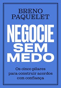 Livro Negocie sem medo: Os cinco pilares para construir a...