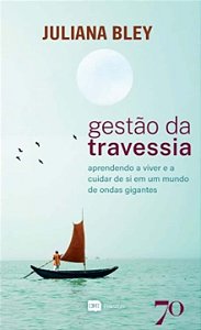 Livro Gestão da travessia: aprendendo a viver e a cuidar ...