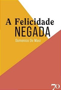 Livro A felicidade negada