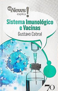 Livro Mynews Explica Sistema imunológico e vacinas