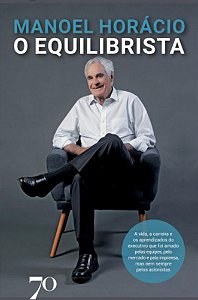 Livro O equilibrista: a vida, a carreira e os aprendizado...