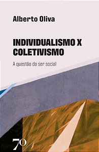 Livro Individualismo x coletivismo: a questão do ser soci...