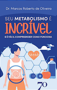 Livro Seu Metabolismo é Incrível: E é fácil compreender c...