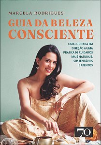 Livro Guia da beleza consciente: uma jornada em direção a...