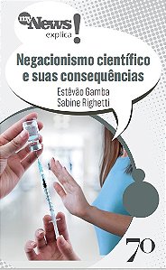 Livro MyNews Explica - Negacionismo científico e suas con...