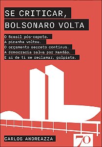 Livro Se criticar, Bolsonaro volta: o Brasil pós-capeta. ...