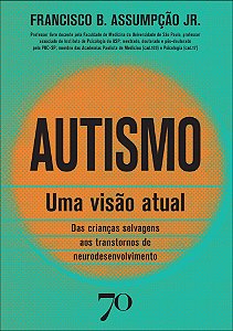 Livro Autismo: uma visão atual: das crianças selvagens aos tran...