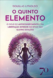 Livro O quinto elemento: o ciclo do autoconhecimento e da liber...