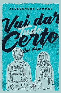 Livro Vai Dar Tudo Certo - Que Fase!