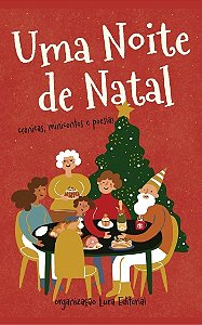 Livro Uma Noite De Natal - Crônicas, Minicontos E Poesias