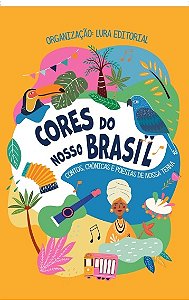 Livro Cores Do Nosso Brasil - Contos, Crônicas E Poesias ...