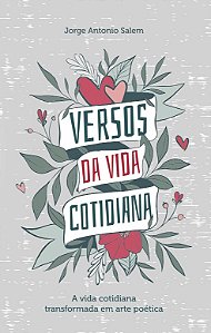 Livro Versos Da Vida Cotidiana - A Vida Cotidiana Transformada ...