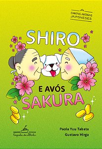 Livro Shiro E Avós Sakura - Contos Antigos Japoneses