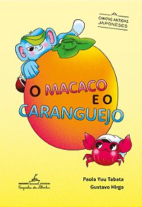 Livro O Macaco E O Caranguejo - Contos Antigos Japoneses