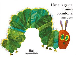 Livro Uma Lagarta Muito Comilona
