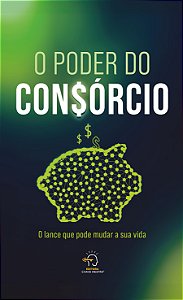 Livro O poder do consórcio: o lance que pode mudar a sua vida