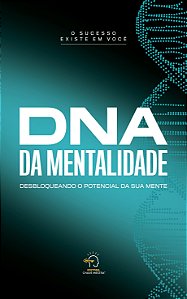 Livro DNA da mentalidade: desbloqueando o potencial da su...