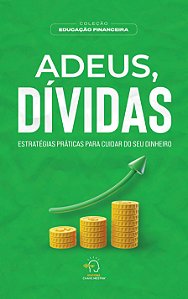 Livro Adeus, dívidas: estratégias práticas para cuidar do...