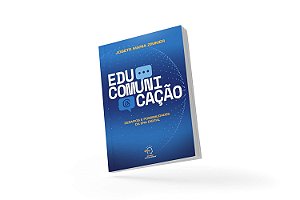Livro Educomunicação - Desafios E Possibilidades Da Era Digital