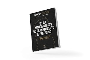 Livro Os 10 mandamentos do planejamento estratégico: como const...