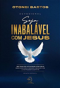 Livro Seja inabalável com Jesus: 150 dias de intimidade com Deu...