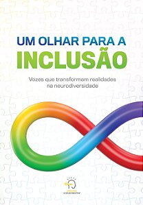 Livro Um olhar para a inclusão: Vozes que transforam realidades...