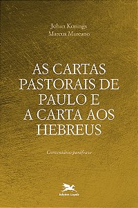 Livro As cartas pastorais de Paulo e a carta aos Hebreus:...