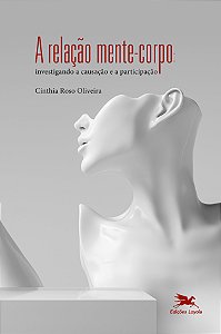 Livro A relação mente-corpo: Investigando a causação e a ...