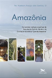 Livro Amazônia, um lugar teológico: Comentário teológico-...