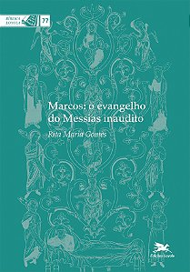 Livro Marcos: o evangelho do Messias inaudito (Volume 77)