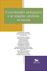 Livro Coordenador pedagógico e as relações solidárias na ...