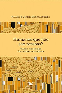 Livro Humanos que não são pessoas?: O status ético-jurídi...