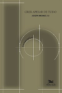 Livro Crer apesar de tudo