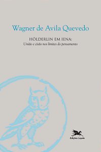 Livro Hölderlin em lena - união e cisão nos limites do pe...