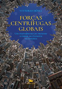 Livro Forças centrífugas globais: Um mapeamento do presen...