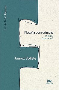 Livro Filosofia com crianças: O que é, como se faz?