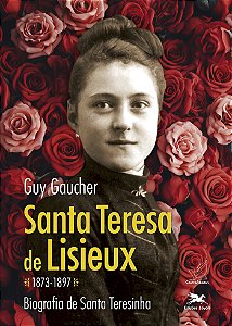 Livro Santa Teresa de Lisieux (1873-1897): Biografia de S...