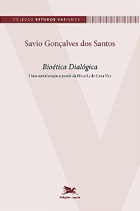 Livro Bioética Dialógica - Uma Contribuição A Partir Da F...