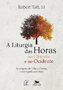 Livro A Liturgia Das Horas No Oriente E No Ocidente - As ...