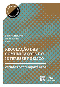 Livro Regulação Das Comunicações E O Interesse Público