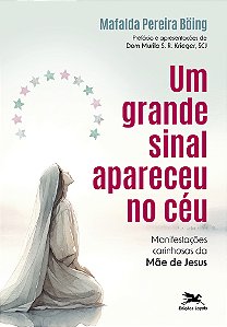 Livro Um Grande Sinal Apareceu No Céu - Manifestações Car...